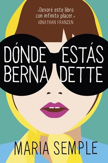 DÓNDE ESTÁS, BERNADETTE | 9788439725824 | SEMPLE, MARIA | Llibreria Aqualata | Comprar libros en catalán y castellano online | Comprar libros Igualada