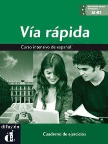 VIA RÁPIDA CUADERNO DE EJERCICIOS + CD A1-B1 | 9788484436560 | VARIOS AUTORES | Llibreria Aqualata | Comprar llibres en català i castellà online | Comprar llibres Igualada