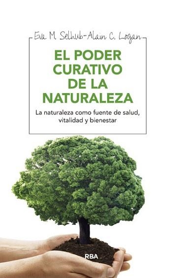 PODER CURATIVO DE LA NATURALEZA, LE | 9788415541684 | SELHUB , EVA M. / LOGAN , ALAN C. | Llibreria Aqualata | Comprar llibres en català i castellà online | Comprar llibres Igualada