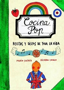 COCINA POP. RECETAS Y DISCOS DE TODA LA VIDA | 9788497859707 | SUÁREZ, MARIO / CAVOLO, RICARDO  | Llibreria Aqualata | Comprar llibres en català i castellà online | Comprar llibres Igualada