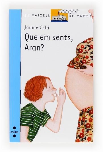 QUE EM SENTS,ARAN? | 9788466131896 | CELA I OLLÉ, JAUME | Llibreria Aqualata | Comprar libros en catalán y castellano online | Comprar libros Igualada