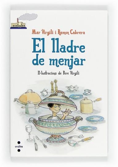 LLADRE DE MENJAR, EL | 9788466130431 | VIRGILI MARÍ, MAR / CABRERA ACERO, RAMÓN | Llibreria Aqualata | Comprar llibres en català i castellà online | Comprar llibres Igualada