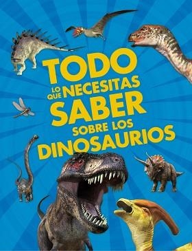 TODO LO QUE NECESITAS SABER SOBRE DINOSA | 9788467557824 | DIXON, DOUGAL | Llibreria Aqualata | Comprar llibres en català i castellà online | Comprar llibres Igualada