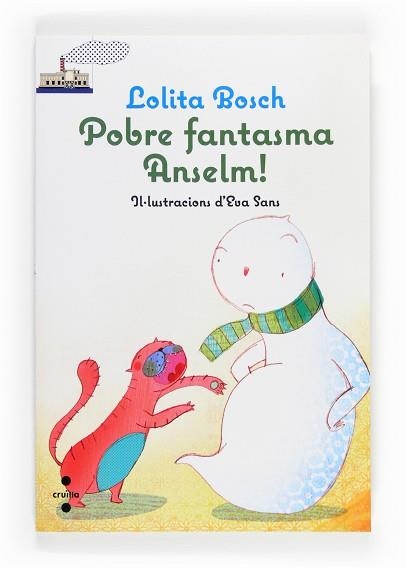 POBRE FANTASMA ANSELM! | 9788466131193 | BOSCH, LOLITA | Llibreria Aqualata | Comprar llibres en català i castellà online | Comprar llibres Igualada