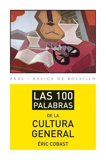 100 PALABRAS DE LA CULTURA GENERAL, LAS | 9788446037422 | COBAST, ÉRIC | Llibreria Aqualata | Comprar llibres en català i castellà online | Comprar llibres Igualada