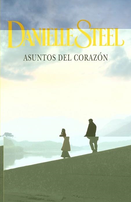 ASUNTOS DEL CORAZÓN | 9788401384547 | STEEL,DANIELLE | Llibreria Aqualata | Comprar libros en catalán y castellano online | Comprar libros Igualada