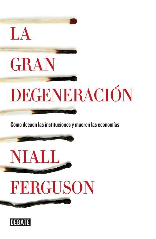 GRAN DEGENERACIÓN, LA | 9788499922744 | FERGUSON , NIALL | Llibreria Aqualata | Comprar llibres en català i castellà online | Comprar llibres Igualada