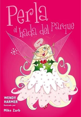 PERLA, EL HADA DEL PARQUE | 9788448835613 | HARMER, WENDY / ZARB, MIKE | Llibreria Aqualata | Comprar llibres en català i castellà online | Comprar llibres Igualada