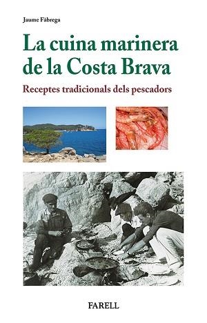 CUINA MARINERA DE LA COSTA BRAVA, LA | 9788492811441 | FABREGA, JAUME | Llibreria Aqualata | Comprar libros en catalán y castellano online | Comprar libros Igualada