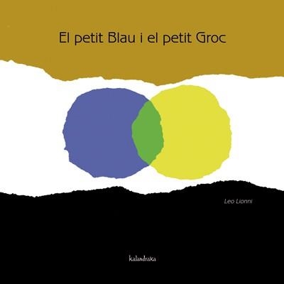 PETIT BLAU I EL PETIT GROC, EL | 9788484648116 | LIONNI, LEO | Llibreria Aqualata | Comprar llibres en català i castellà online | Comprar llibres Igualada