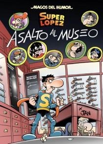 SUPERLOPEZ - ASALTO AL MUSEO (MAGOS DEL HUMOR 152) | 9788466651042 | JAN | Llibreria Aqualata | Comprar llibres en català i castellà online | Comprar llibres Igualada