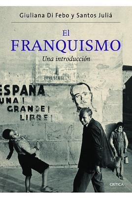 FRANQUISMO, EL | 9788498924329 | DI FEBO, GIULIANA / JULIÁ, SANTOS | Llibreria Aqualata | Comprar llibres en català i castellà online | Comprar llibres Igualada