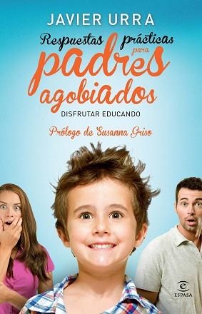 RESPUESTAS PRÁCTICAS PARA PADRES AGOBIADOS | 9788467008197 | URRA, JAVIER | Llibreria Aqualata | Comprar libros en catalán y castellano online | Comprar libros Igualada