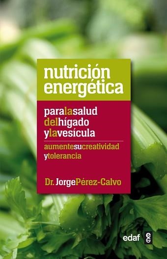 NUTRICIÓN ENERGÉTICA PARA LA SALUD DEL HÍGADO Y LA VESÍCULA | 9788441432475 | PÉREZ-CALVO, JORGE | Llibreria Aqualata | Comprar libros en catalán y castellano online | Comprar libros Igualada