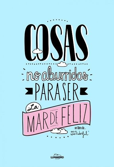 COSAS NO ABURRIDAS PARA SER LA MAR DE FELIZ | 9788497859813 | MR. WONDERFUL | Llibreria Aqualata | Comprar libros en catalán y castellano online | Comprar libros Igualada