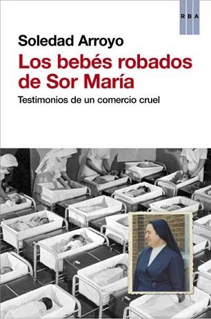 BEBÉS ROBADOS DE SOR MARÍA, LOS | 9788490066027 | ARROYO , SOLEDAD | Llibreria Aqualata | Comprar llibres en català i castellà online | Comprar llibres Igualada