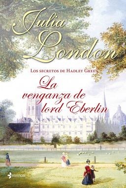 VENGANZA DE LORD EBERLIN, LA. LOS SECRETOS DE HADLEY GREEN | 9788408039051 | LONDON, JULIA | Llibreria Aqualata | Comprar llibres en català i castellà online | Comprar llibres Igualada