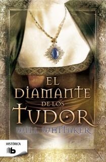 DIAMANTE DE LOS TUDOR, EL | 9788498727906 | WHITAKER, WILL | Llibreria Aqualata | Comprar llibres en català i castellà online | Comprar llibres Igualada