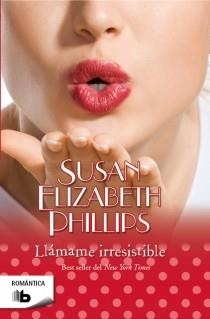 LLÁMAME IRRESISTIBLE | 9788498727920 | PHILLIPS, SUSAN ELIZABETH | Llibreria Aqualata | Comprar llibres en català i castellà online | Comprar llibres Igualada