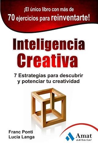 INTELIGENCIA CREATIVA | 9788497354981 | PONTI ROCA, FRANC / LANGA GARCIA, LUCÍA | Llibreria Aqualata | Comprar llibres en català i castellà online | Comprar llibres Igualada