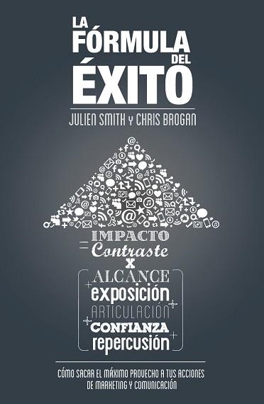 FÓRMULA DEL ÉXITO, LA | 9788498752786 | SMITH, JULIEN / BROGAN, CHRIS | Llibreria Aqualata | Comprar llibres en català i castellà online | Comprar llibres Igualada