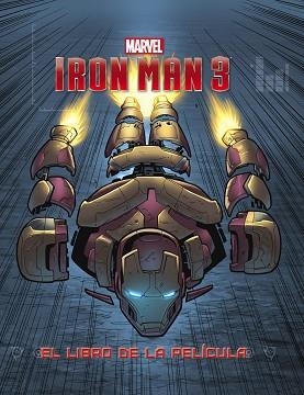 IRON MAN 3. EL LIBRO DE LA PELÍCULA | 9788415343493 | MARVEL | Llibreria Aqualata | Comprar llibres en català i castellà online | Comprar llibres Igualada