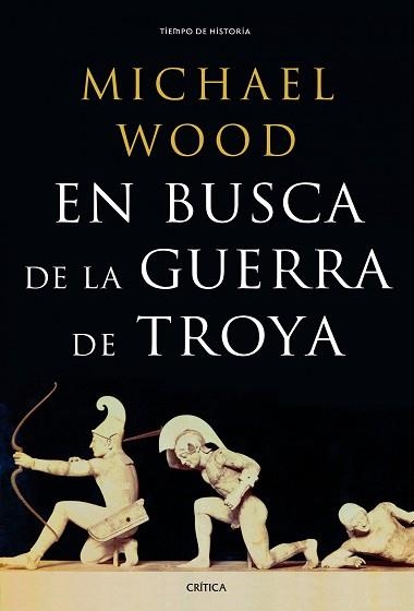 EN BUSCA DE LA GUERRA DE TROYA | 9788498925395 | WOOD, MICHAEL | Llibreria Aqualata | Comprar libros en catalán y castellano online | Comprar libros Igualada