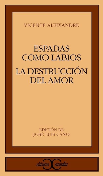 ESPADAS COMO LABIOS. LA DESTRUCCION O EL AMOR (CLASICOS 43) | 9788470390388 | ALEIXANDRE, VICENTE | Llibreria Aqualata | Comprar llibres en català i castellà online | Comprar llibres Igualada