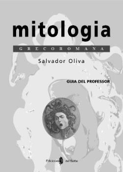 MITOLOGIA GRECOROMANA, GUIA DEL PROFESSOR | 9788476283721 | OLIVA, SALVADOR | Llibreria Aqualata | Comprar llibres en català i castellà online | Comprar llibres Igualada