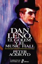 DAN LENO, EL GOLEM Y EL MUSIC HALL (N. HISTORICAS) | 9788435006729 | ACKROYD, PETER | Llibreria Aqualata | Comprar llibres en català i castellà online | Comprar llibres Igualada