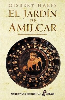 JARDIN DE AMILCAR, EL (NARR. HISTORICAS) | 9788435060158 | HAEFS, GISBERT | Llibreria Aqualata | Comprar llibres en català i castellà online | Comprar llibres Igualada