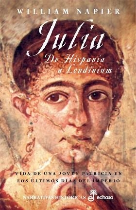 JULIA. DE HISPANIA A LONDINIUM (NARRATIVAS HISTORICAS) | 9788435060721 | NAPIER, WILLIAM | Llibreria Aqualata | Comprar llibres en català i castellà online | Comprar llibres Igualada