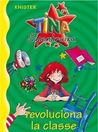 TINA SUPERBRUIXA REVOLUCIONA LA CLASSE (TINA SUPERBRUIXA 4) | 9788483041697 | KNISTER | Llibreria Aqualata | Comprar llibres en català i castellà online | Comprar llibres Igualada