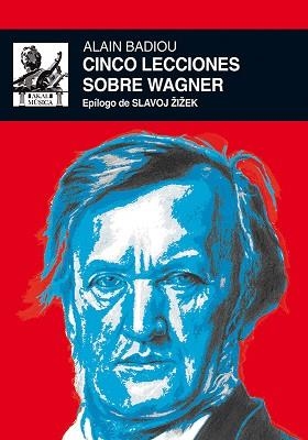 CINCO LECCIONES SOBRE WAGNER | 9788446037477 | BADIOU, ALAIN | Llibreria Aqualata | Comprar llibres en català i castellà online | Comprar llibres Igualada