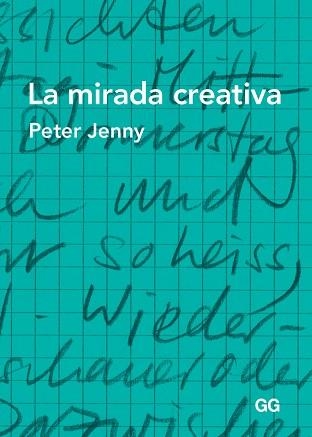 MIRADA CREATIVA, LA | 9788425226090 | JENNY, PETER | Llibreria Aqualata | Comprar llibres en català i castellà online | Comprar llibres Igualada