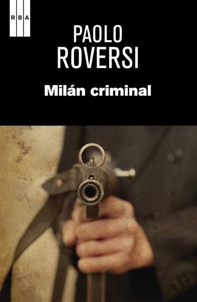 MILÁN CRIMINAL | 9788490065617 | ROVERSI, PAOLO | Llibreria Aqualata | Comprar llibres en català i castellà online | Comprar llibres Igualada