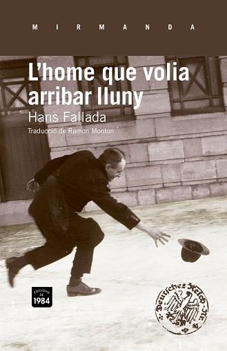 HOME QUE VOLIA ARRIBAR LLUNY, L' | 9788415835080 | FALLADA, HANS | Llibreria Aqualata | Comprar llibres en català i castellà online | Comprar llibres Igualada