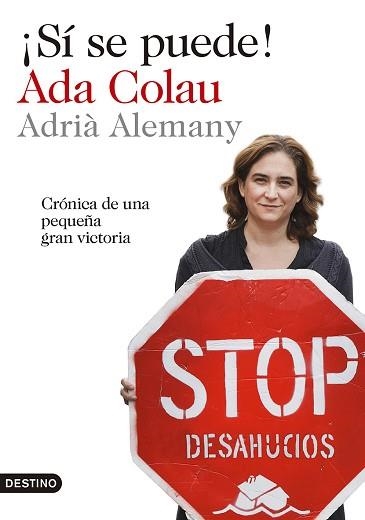 SÍ SE PUEDE! | 9788423346905 | ADA COLAU / ADRIÀ ALEMANY | Llibreria Aqualata | Comprar llibres en català i castellà online | Comprar llibres Igualada