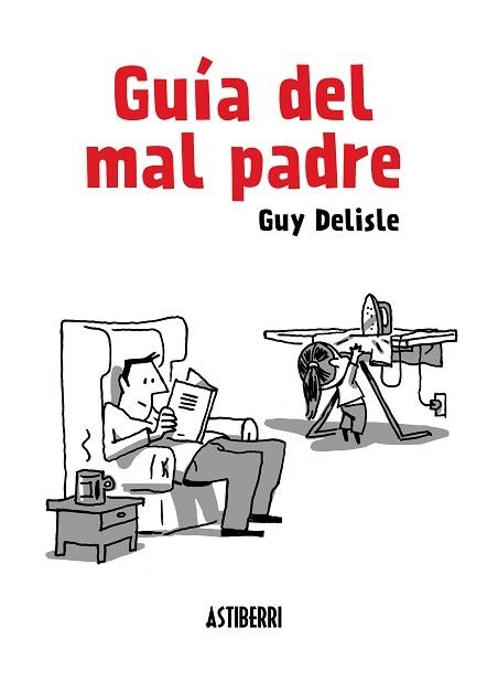 GUÍA DEL MAL PADRE | 9788415685098 | DELISLE, GUY | Llibreria Aqualata | Comprar libros en catalán y castellano online | Comprar libros Igualada