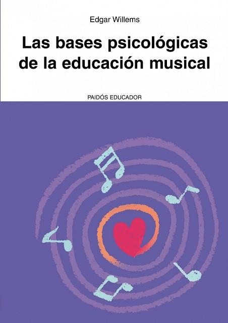 BASES PSICOLÓGICAS DE LA EDUCACIÓN MUSICAL, LA | 9788449326080 | WILLEMS, EDGARD | Llibreria Aqualata | Comprar llibres en català i castellà online | Comprar llibres Igualada