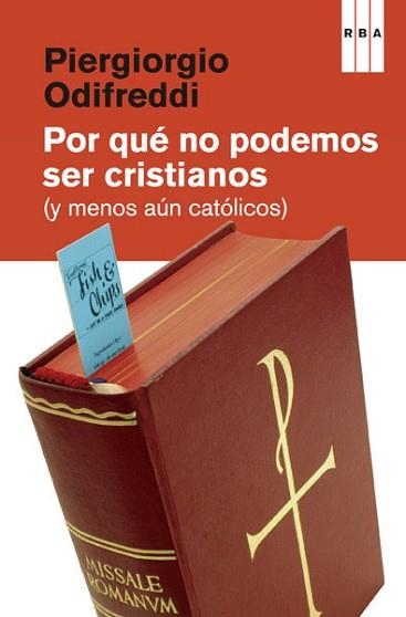 POR QUÉ NO PODEMOS SER CRISTIANOS | 9788490065860 | ODIFREDDI , PIERGIORGIO | Llibreria Aqualata | Comprar llibres en català i castellà online | Comprar llibres Igualada