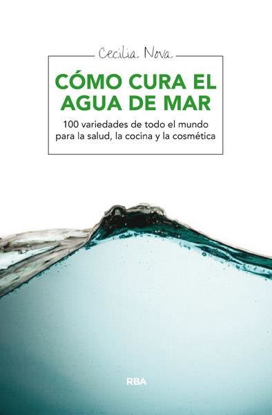 COMO CURA EL AGUA DEL MAR | 9788415541233 | NOVA, CECILIA | Llibreria Aqualata | Comprar llibres en català i castellà online | Comprar llibres Igualada