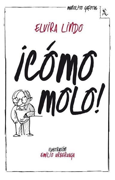 CÓMO MOLO!. MANOLITO GAFOTAS | 9788432214943 | LINDO, ELVIRA | Llibreria Aqualata | Comprar llibres en català i castellà online | Comprar llibres Igualada