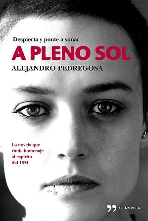 A PLENO SOL | 9788499982892 | PEDREGOSA MORALES, ALEJANDRO | Llibreria Aqualata | Comprar llibres en català i castellà online | Comprar llibres Igualada