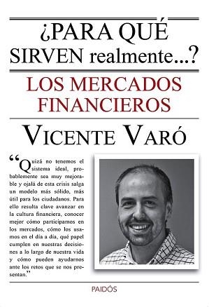 PARA QUÉ SIRVEN REALMENTE LOS MERCADOS FINANCIEROS? | 9788449328787 | VARÓ ROCAMORA, VICENTE | Llibreria Aqualata | Comprar llibres en català i castellà online | Comprar llibres Igualada