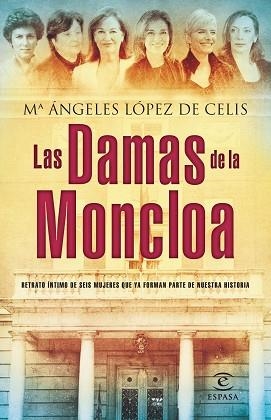 DAMAS DE LA MONCLOA, LAS | 9788467024579 | LÓPEZ DE CELIS, Mª ANGELES  | Llibreria Aqualata | Comprar llibres en català i castellà online | Comprar llibres Igualada