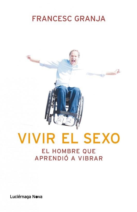 VIVIR EL SEXO | 9788492545988 | GRANJA, FRANCESC  | Llibreria Aqualata | Comprar llibres en català i castellà online | Comprar llibres Igualada