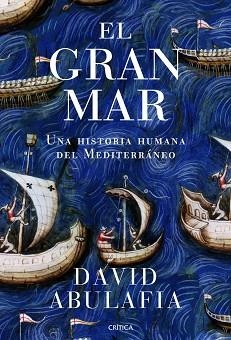 GRAN MAR, EL | 9788498925470 | ABULAFIA, DAVID | Llibreria Aqualata | Comprar llibres en català i castellà online | Comprar llibres Igualada