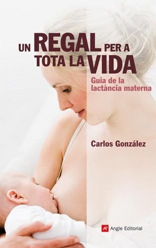 UN REGAL PER A TOTA LA VIDA | 9788492758753 | GONZALEZ, CARLOS | Llibreria Aqualata | Comprar libros en catalán y castellano online | Comprar libros Igualada