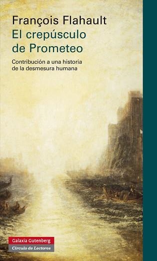 CREPÚSCULO DE PROMETEO, EL | 9788415472353 | FLAHAULT, FRANÇOIS | Llibreria Aqualata | Comprar llibres en català i castellà online | Comprar llibres Igualada